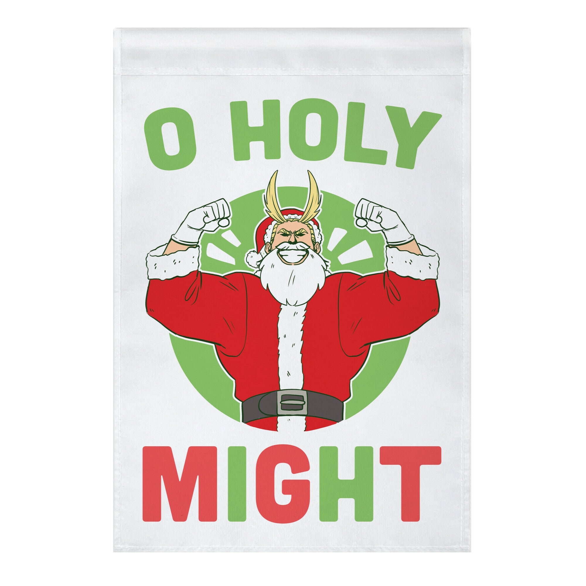 O Holy Might - All Might Garden Flag